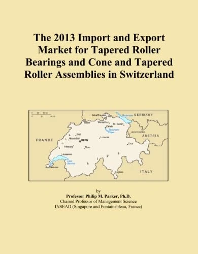 The 2013 Import and Export Market for Tapered Roller Bearings and Cone and Tapered Roller Assemblies in Switzerland