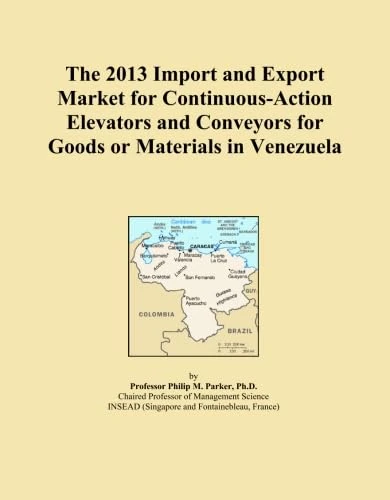 The 2013 Import and Export Market for Continuous-Action Elevators and Conveyors for Goods or Materials in Venezuela