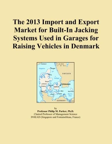 The 2013 Import and Export Market for Built-In Jacking Systems Used in Garages for Raising Vehicles in Denmark