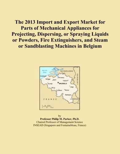 The 2013 Import and Export Market for Parts of Mechanical Appliances for Projecting, Dispersing, or Spraying Liquids or Powders, Fire Extinguishers, and Steam or Sandblasting Machines in Belgium