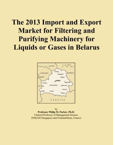 The 2013 Import and Export Market for Filtering and Purifying Machinery for Liquids or Gases in Belarus