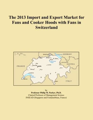 The 2013 Import and Export Market for Fans and Cooker Hoods with Fans in Switzerland