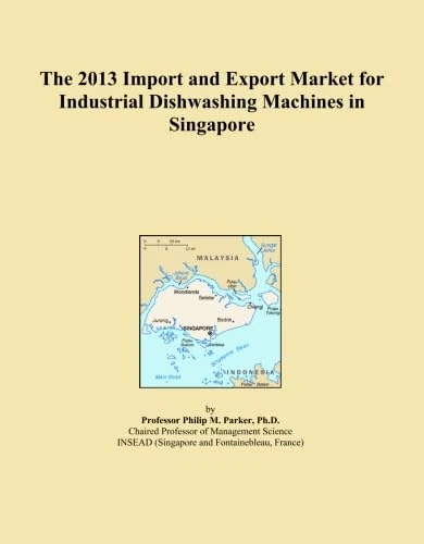 The 2013 Import and Export Market for Industrial Dishwashing Machines in Singapore