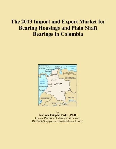 The 2013 Import and Export Market for Bearing Housings and Plain Shaft Bearings in Colombia