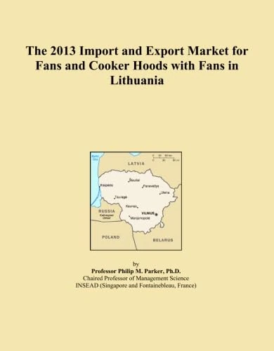 The 2013 Import and Export Market for Fans and Cooker Hoods with Fans in Lithuania