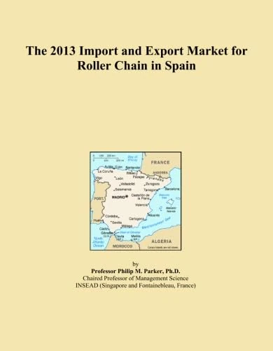 The 2013 Import and Export Market for Roller Chain in Spain