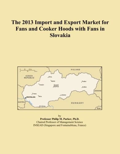 The 2013 Import and Export Market for Fans and Cooker Hoods with Fans in Slovakia