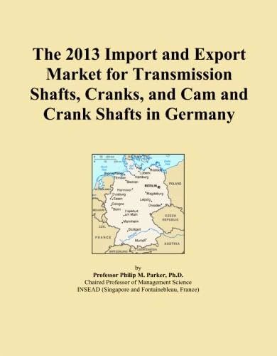 The 2013 Import and Export Market for Transmission Shafts, Cranks, and Cam and Crank Shafts in Germany
