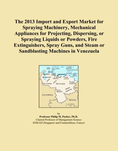 The 2013 Import and Export Market for Spraying Machinery, Mechanical Appliances for Projecting, Dispersing, or Spraying Liquids or Powders, Fire ... Steam or Sandblasting Machines in Venezuela