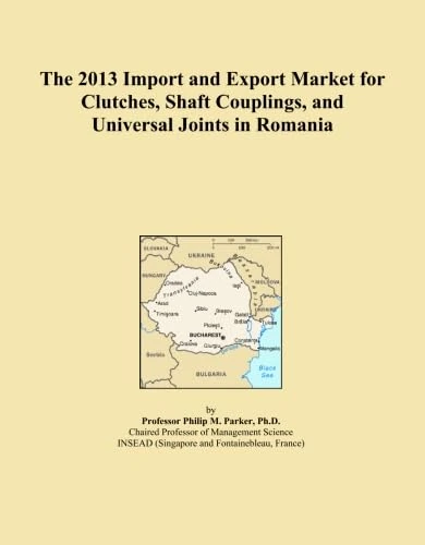 The 2013 Import and Export Market for Clutches, Shaft Couplings, and Universal Joints in Romania