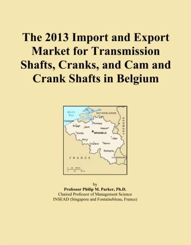 The 2013 Import and Export Market for Transmission Shafts, Cranks, and Cam and Crank Shafts in Belgium