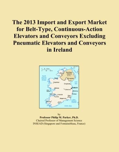 The 2013 Import and Export Market for Belt-Type, Continuous-Action Elevators and Conveyors Excluding Pneumatic Elevators and Conveyors in Ireland