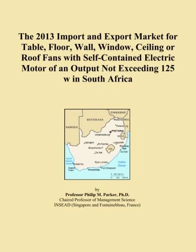 The 2013 Import and Export Market for Table, Floor, Wall, Window, Ceiling or Roof Fans with Self-Contained Electric Motor of an Output Not Exceeding 125 w in South Africa