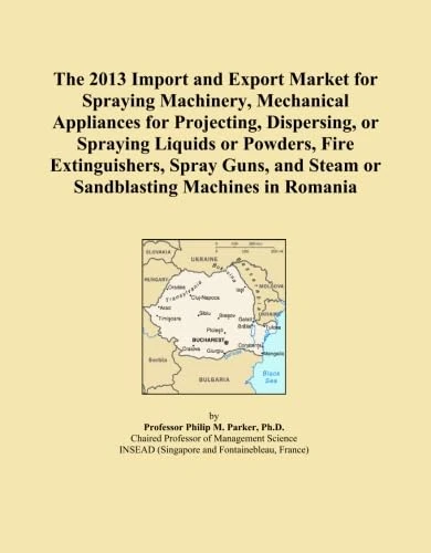 The 2013 Import and Export Market for Spraying Machinery, Mechanical Appliances for Projecting, Dispersing, or Spraying Liquids or Powders, Fire ... and Steam or Sandblasting Machines in Romania