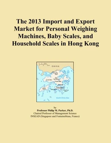 The 2013 Import and Export Market for Personal Weighing Machines, Baby Scales, and Household Scales in Hong Kong