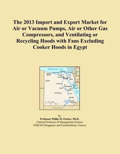 The 2013 Import and Export Market for Air or Vacuum Pumps, Air or Other Gas Compressors, and Ventilating or Recycling Hoods with Fans Excluding Cooker Hoods in Egypt