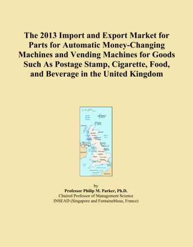 The 2013 Import and Export Market for Parts for Automatic Money-Changing Machines and Vending Machines for Goods Such As Postage Stamp, Cigarette, Food, and Beverage in the United Kingdom