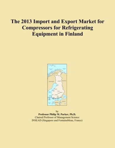 The 2013 Import and Export Market for Compressors for Refrigerating Equipment in Finland