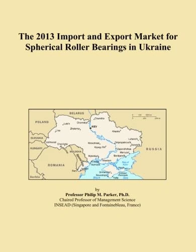 2013 Import Export Market Spherical Roller Bearings Ukraine