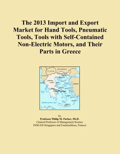 The 2013 Import and Export Market for Hand Tools, Pneumatic Tools, Tools with Self-Contained Non-Electric Motors, and Their Parts in Greece