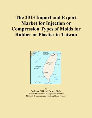 The 2013 Import and Export Market for Injection or Compression Types of Molds for Rubber or Plastics in Taiwan