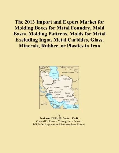 The 2013 Import and Export Market for Molding Boxes for Metal Foundry, Mold Bases, Molding Patterns, Molds for Metal Excluding Ingot, Metal Carbides, Glass, Minerals, Rubber, or Plastics in Iran