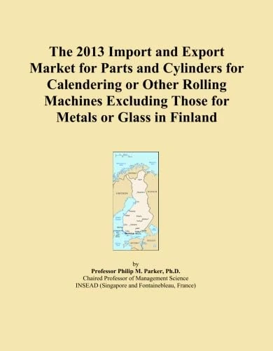 The 2013 Import and Export Market for Parts and Cylinders for Calendering or Other Rolling Machines Excluding Those for Metals or Glass in Finland