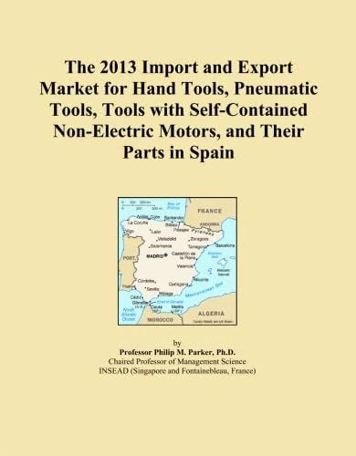 The 2013 Import and Export Market for Hand Tools, Pneumatic Tools, Tools with Self-Contained Non-Electric Motors, and Their Parts in Spain