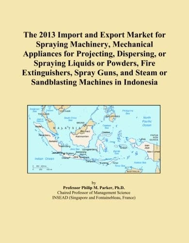 The 2013 Import and Export Market for Spraying Machinery, Mechanical Appliances for Projecting, Dispersing, or Spraying Liquids or Powders, Fire ... Steam or Sandblasting Machines in Indonesia