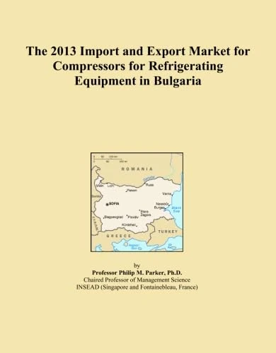 The 2013 Import and Export Market for Compressors for Refrigerating Equipment in Bulgaria