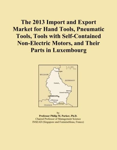 The 2013 Import and Export Market for Hand Tools, Pneumatic Tools, Tools with Self-Contained Non-Electric Motors, and Their Parts in Luxembourg