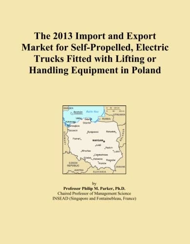 The 2013 Import and Export Market for Self-Propelled, Electric Trucks Fitted with Lifting or Handling Equipment in Poland