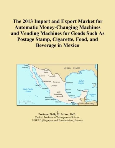 The 2013 Import and Export Market for Automatic Money-Changing Machines and Vending Machines for Goods Such As Postage Stamp, Cigarette, Food, and Beverage in Mexico