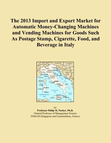 The 2013 Import and Export Market for Automatic Money-Changing Machines and Vending Machines for Goods Such As Postage Stamp, Cigarette, Food, and Beverage in Italy