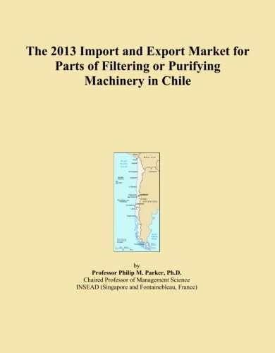 The 2013 Import and Export Market for Parts of Filtering or Purifying Machinery in Chile