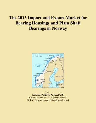 The 2013 Import and Export Market for Bearing Housings and Plain Shaft Bearings in Norway