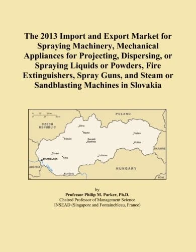 The 2013 Import and Export Market for Spraying Machinery, Mechanical Appliances for Projecting, Dispersing, or Spraying Liquids or Powders, Fire ... Steam or Sandblasting Machines in Slovakia