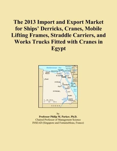 The 2013 Import and Export Market for Ships' Derricks, Cranes, Mobile Lifting Frames, Straddle Carriers, and Works Trucks Fitted with Cranes in Egypt