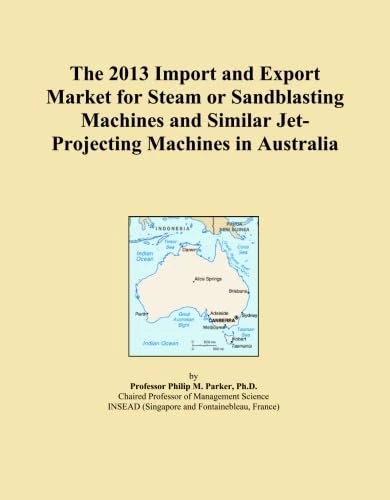 The 2013 Import and Export Market for Steam or Sandblasting Machines and Similar Jet-Projecting Machines in Australia