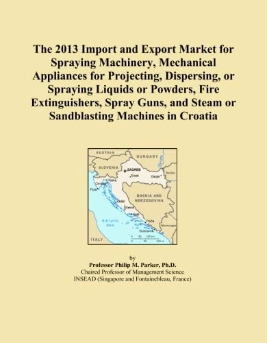 The 2013 Import and Export Market for Spraying Machinery, Mechanical Appliances for Projecting, Dispersing, or Spraying Liquids or Powders, Fire ... and Steam or Sandblasting Machines in Croatia