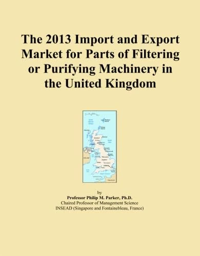 The 2013 Import and Export Market for Parts of Filtering or Purifying Machinery in the United Kingdom