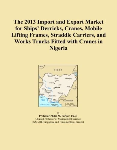 The 2013 Import and Export Market for Ships' Derricks, Cranes, Mobile Lifting Frames, Straddle Carriers, and Works Trucks Fitted with Cranes in Nigeria - Image 1