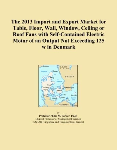 The 2013 Import and Export Market for Table, Floor, Wall, Window, Ceiling or Roof Fans with Self-Contained Electric Motor of an Output Not Exceeding 125 w in Denmark