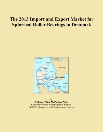 The 2013 Import and Export Market for Spherical Roller Bearings in Denmark