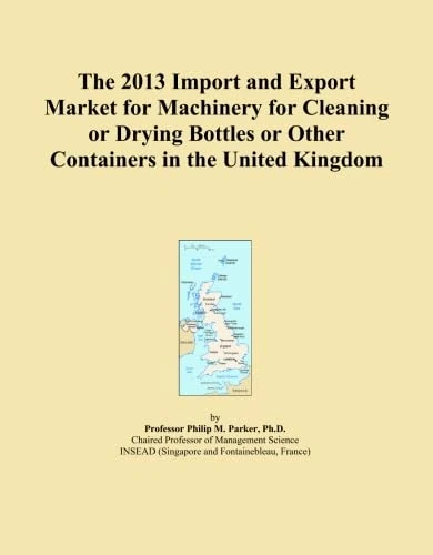 The 2013 Import and Export Market for Machinery for Cleaning or Drying Bottles or Other Containers in the United Kingdom