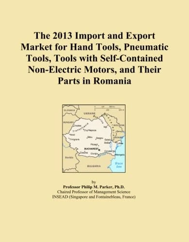 The 2013 Import and Export Market for Hand Tools, Pneumatic Tools, Tools with Self-Contained Non-Electric Motors, and Their Parts in Romania