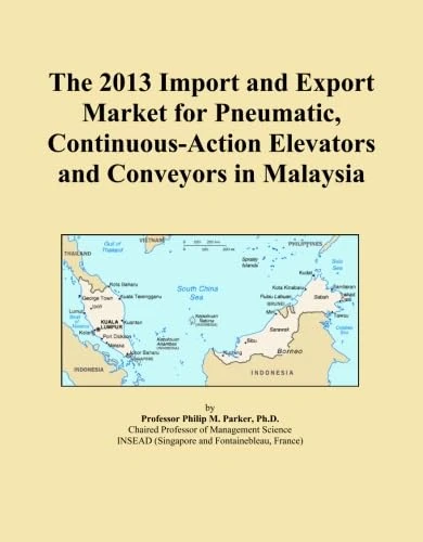 The 2013 Import and Export Market for Pneumatic, Continuous-Action Elevators and Conveyors in Malaysia