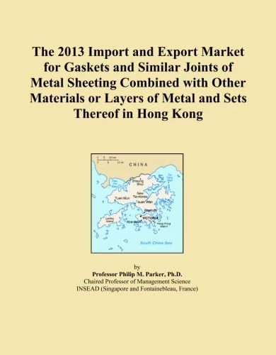 The 2013 Import and Export Market for Gaskets and Similar Joints of Metal Sheeting Combined with Other Materials or Layers of Metal and Sets Thereof in Hong Kong