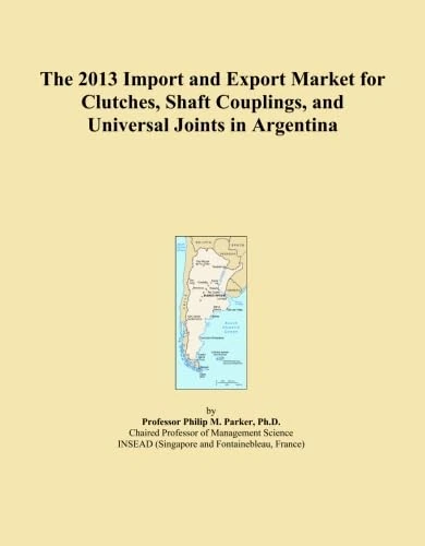 The 2013 Import and Export Market for Clutches, Shaft Couplings, and Universal Joints in Argentina