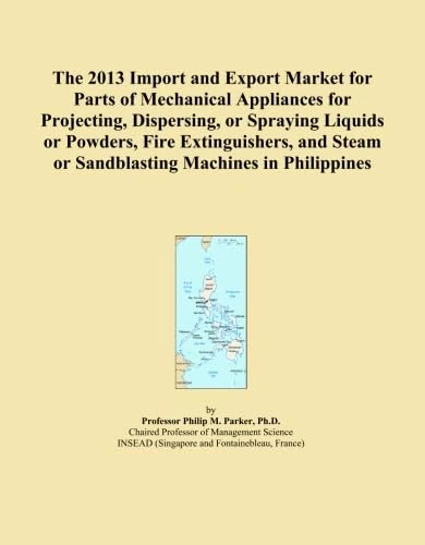 The 2013 Import and Export Market for Parts of Mechanical Appliances for Projecting, Dispersing, or Spraying Liquids or Powders, Fire Extinguishers, and Steam or Sandblasting Machines in Philippines